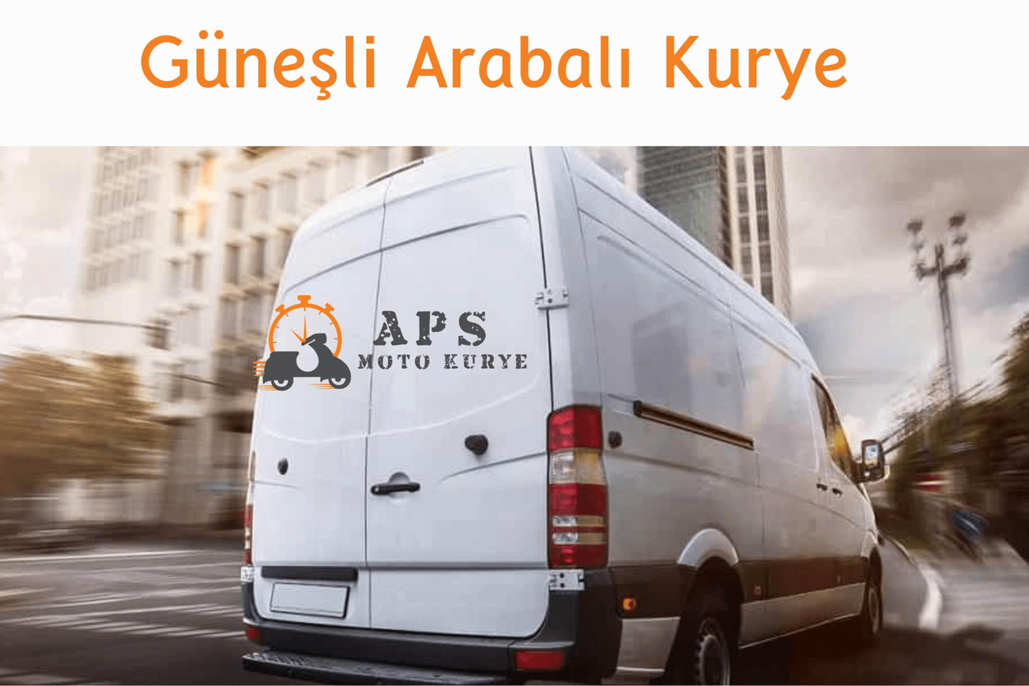 Güneşli Arabalı Kurye